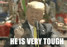 He Is Very Tough Donald Trump GIF - He Is Very Tough Donald Trump Trump GIFs