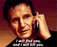 Ill Find You GIF - Ill Find You I Will Kill You Taken GIFs