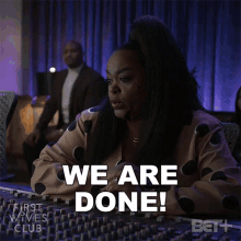 We Are Done Hazel Rachelle GIF - We Are Done Hazel Rachelle First Wives Club GIFs