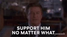 Support Him No Matter What Jack Danoghy GIF - Support Him No Matter What Jack Danoghy 30rock GIFs