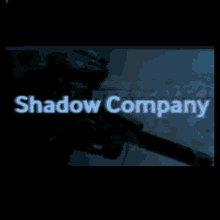 Shadow Company GIF - Shadow Company GIFs