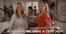 I Guess We Have A Type June Diane Raphael GIF - I Guess We Have A Type June Diane Raphael Brianna Hanson GIFs