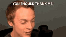 You Should Thank Me Be Grateful GIF - You Should Thank Me Be Grateful Arrogant GIFs