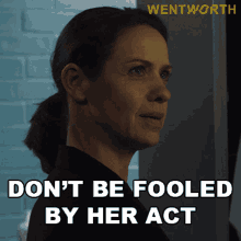Dont Be Fooled By Her Act Vera GIF - Dont Be Fooled By Her Act Vera Wentworth GIFs