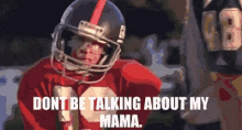 football player talking little dontbetalkinaboutmymama