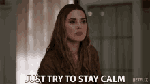 Just Try To Stay Calm Melinda Monroe GIF - Just Try To Stay Calm Melinda Monroe Alexandra Breckenridge GIFs