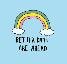 better days better days positive vibes positive