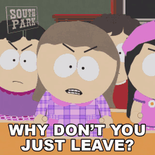Why Dont You Just Leave Heidi Turner GIF - Why Dont You Just Leave Heidi Turner South Park GIFs
