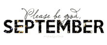 Please Be Good September GIF - Please Be Good September September GIFs