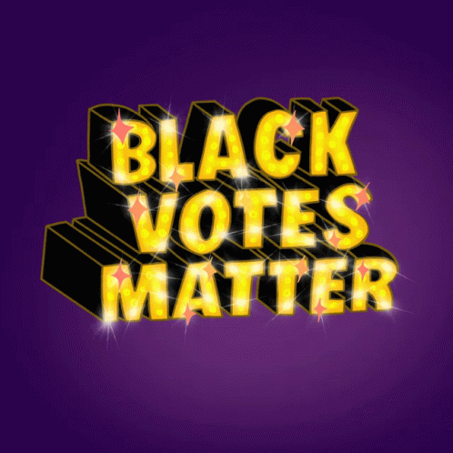 Black Votes Matter National Black Voter Day GIF - Black Votes Matter National Black Voter Day Black Voter Day GIFs