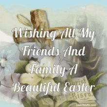Happy Easter Religious GIF - Happy Easter Religious Wishing All My Friends And Family GIFs