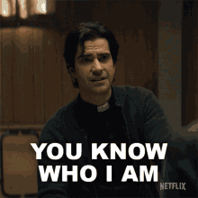 You Know Who I Am Father Paul GIF - You Know Who I Am Father Paul Hamish Linklater GIFs