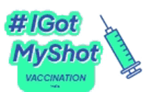 i got shot get vaccinated covid vaccine