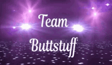 Buttstuff Team Buttstuff GIF - Buttstuff Team Buttstuff GIFs