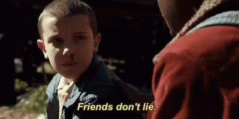 stranger-things-friends-dont-lie.gif