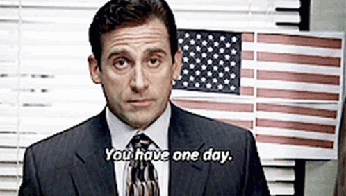 You Have One Day Michael Scott GIF - You Have One Day Michael Scott The  Office - Discover &amp; Share GIFs