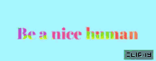 Be Nice Cliphy GIF - Be Nice Cliphy Kind GIFs