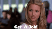 Glee Quinn Fabray GIF - Glee Quinn Fabray Get A Job GIFs