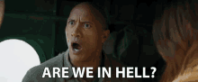 Jumanji The Next Level Are We In Hell GIF - Jumanji The Next Level Are We In Hell Dr Smolder Bravestone GIFs