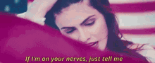 On Your Nerves Just Tell Me GIF - On Your Nerves Just Tell Me I Dont Want To GIFs
