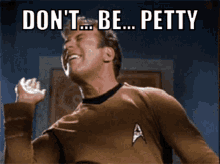 Dont Be Petty Star Trek GIF - Dont Be Petty Petty Star Trek GIFs