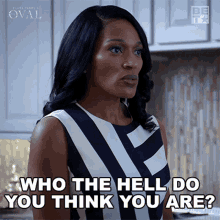 Who The Hell Do You Think You Are Victoria Franklin GIF - Who The Hell Do You Think You Are Victoria Franklin The Oval GIFs