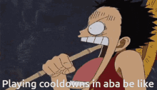 playing cooldowns aba be like luffy running luffy