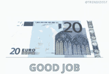 Twenty Euro Good Job GIF - Twenty Euro Good Job Well Done GIFs