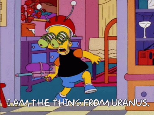 I Am The Thing From Uranus The Simpsons GIF - I Am The Thing From Uranus  The Simpsons Alien - Discover & Share GIFs