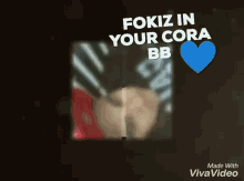 Fokiz In Your Cora Bb GIF - Fokiz In Your Cora Bb In Your Heart GIFs