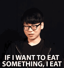 If I Want To Eat Something I Eat GIF - If I Want To Eat Something I Eat Eat GIFs