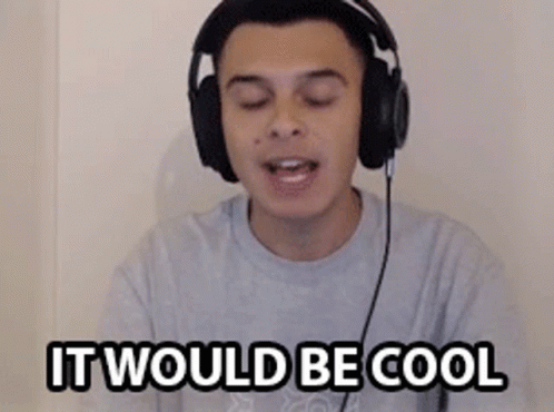 It Would Be Cool It Would Be Nice Gif It Would Be Cool Cool It Would Be Nice Discover Share Gifs
