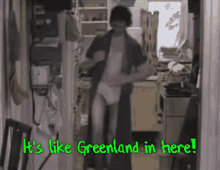 Like Greenland In Here Underwear GIF - Like Greenland In Here Underwear Relaxing GIFs