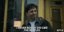 I Never Really Did Like The Beatles Not A Fan GIF - I Never Really Did Like The Beatles Not A Fan Dont Care GIFs