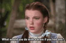 Dorothy No GIF - Dorothy No Brain GIFs