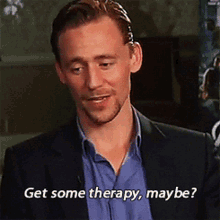 You Need Help Get Some Therapy GIF - You Need Help Get Some Therapy Tom Hiddleston GIFs