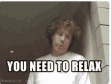 Calm Down You Need To Relax GIF - Calm Down You Need To Relax GIFs