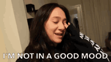Im Not In A Good Mood Not In The Mood GIF - Im Not In A Good Mood Not In The Mood Moody GIFs