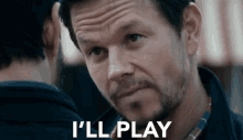 Ill Play Games GIF - Ill Play Games Mark Wahlberg GIFs