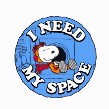i need my space snoopy i need space give me some space