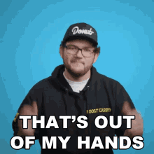 Thats Out Of My Hands Nolan Sykes GIF - Thats Out Of My Hands Nolan Sykes Donut Media GIFs