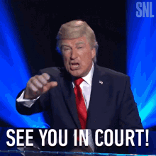 See You In Court Donald Trump GIF - See You In Court Donald Trump Alec Baldwin GIFs