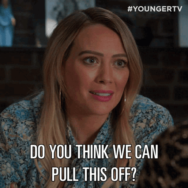Do You Think We Can Pull This Off Hilary Duff GIF - Do You Think We Can ...