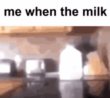 Me When The Milk GIF - Me When The Milk GIFs