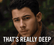 Really Deep Thats Deep GIF - Really Deep Thats Deep Nick Jonas GIFs