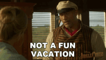 Not A Fun Vacation Frank GIF - Not A Fun Vacation Frank Dwayne Johnson GIFs