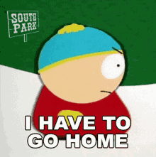 I Have To Go Home And Get In Shape Eric Cartman GIF - I Have To Go Home And Get In Shape Eric Cartman South Park GIFs