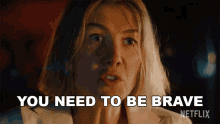 You Need To Be Brave And Stupid Rosamund Pike GIF - You Need To Be Brave And Stupid Rosamund Pike Marla Grayson GIFs