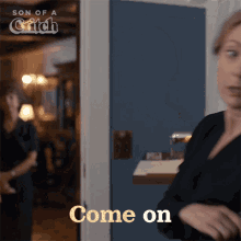 Come On Mary GIF - Come On Mary Son Of A Critch GIFs