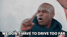 We Dont Have To Drive Too Far Alex Boye GIF - We Dont Have To Drive Too Far Alex Boye Alex Boye Channel GIFs